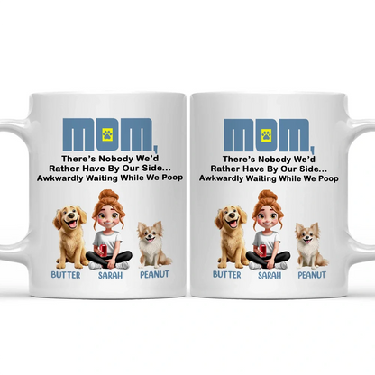 Dog Lovers, Dog Mom, Pet Lovers, Dog Dad - There's Nobody I'd Rather - Personalized Mug