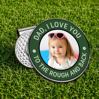 Acrylic Magnetic Hat Clip For Dad, I Love You To The Rough And Back, Heartwarming Custom Golf Gift