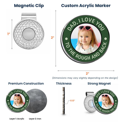 Acrylic Magnetic Hat Clip For Dad, I Love You To The Rough And Back, Heartwarming Custom Golf Gift