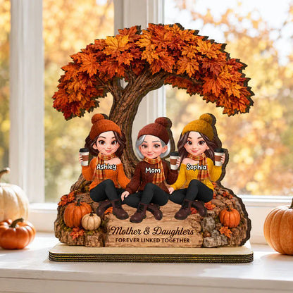 Mother & Daughters Forever Wooden Plaque, Personalized Fall Keepsake, Creative Gift for Family