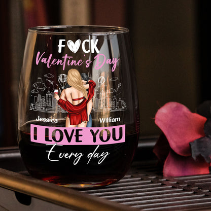 Personalized Valentine's Day Wine Glass - "I Love You Every Day" Romantic Gift for Couples