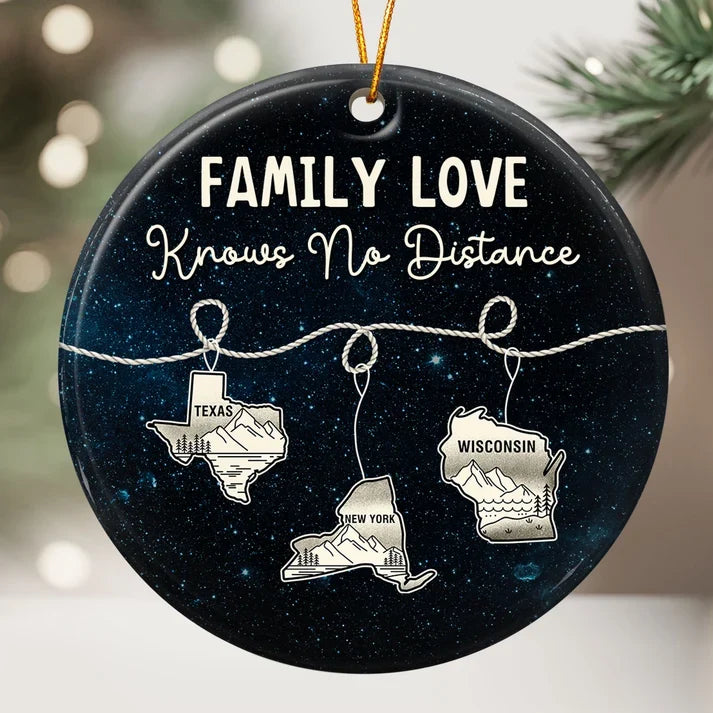 Personalized Ceramic Ornament, Family Love Knows No Distance State Map, Unique Christmas Gift for Family