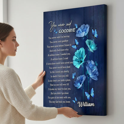 Memorial Poster with Butterflies & Blue Flowers, Custom Design, 'You never said goodbye' quote, unique gift for Mom & Family