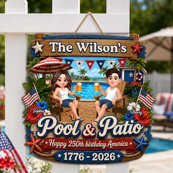 Personalized Wooden Sign, America 250th Pool & Patio Couple Design, Unique Creative Gift for Couples