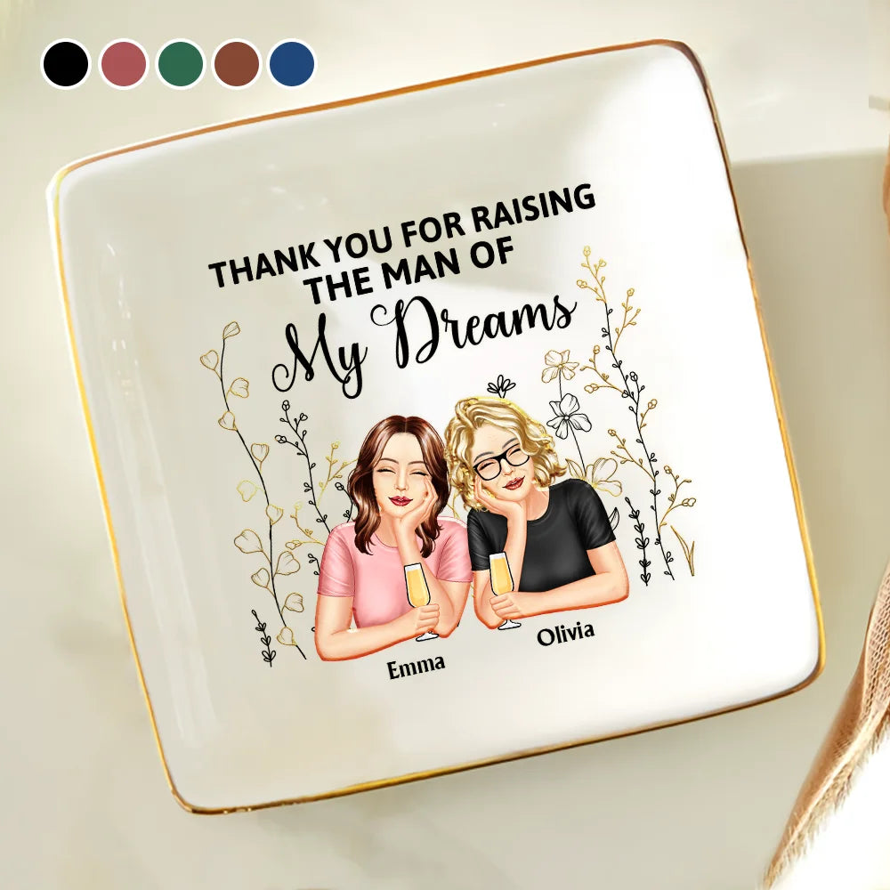 Gift For Mother, Mom, Daughters, Sons - Thank You For Raising The Man - Personalized Ring Dish

