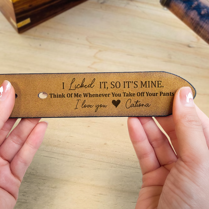 "Personalized Leather Belt – 'I Licked It, So It’s Mine' Custom Message – A Fun and Romantic Gift for Valentine’s Day or Special Occasions"