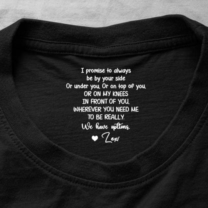 Personalized Classic Tee with Cheeky Love Quote, Minimal Black Design, Unique Romantic Gift for Him