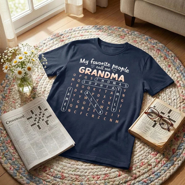 Personalized Classic Tee, My Favorite People Call Me Grandma Quote, Creative Gift for Grandma