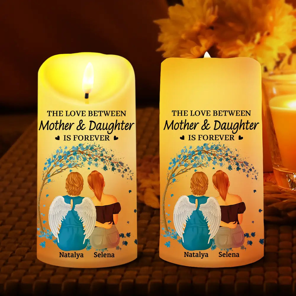 Gift For Mother, Gift For Daughter - The Love Between Mother & Daughters Is Forever - Personalized Flameless LED Candle