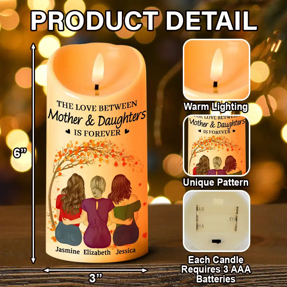 Gift For Mother, Gift For Daughter - The Love Between Mother & Daughters Is Forever - Personalized Flameless LED Candle