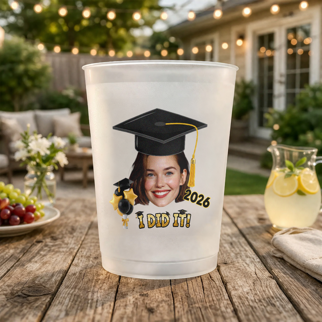 Personalized Graduation Frosted Plastic Cup With Custom Photo I Did It ...