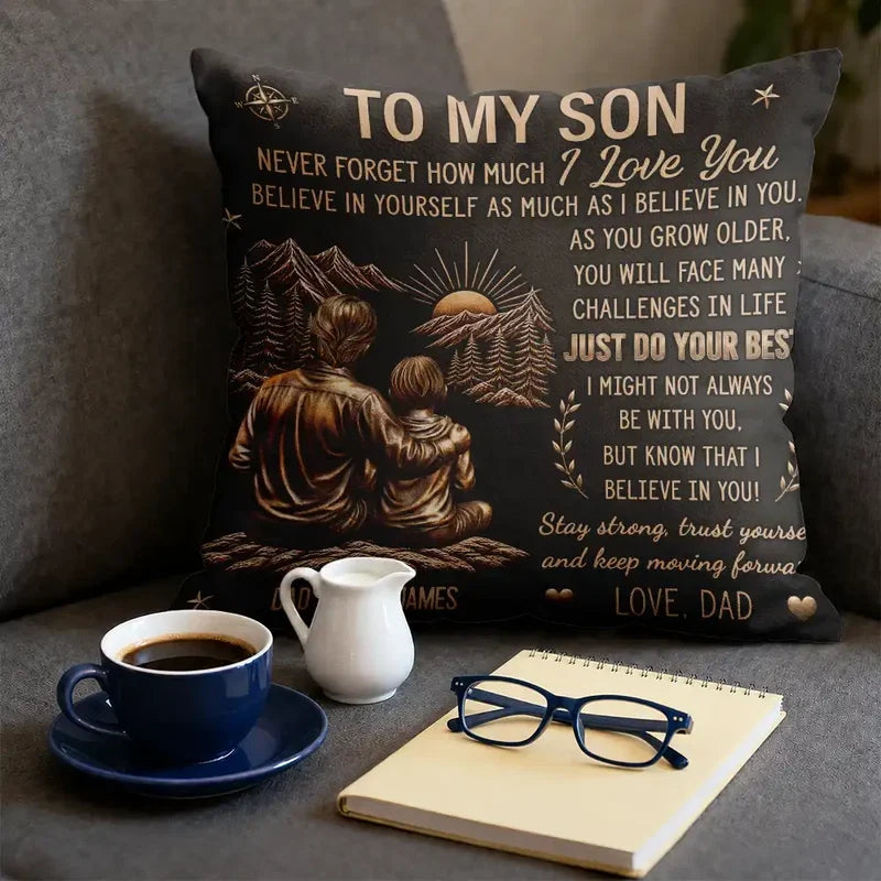 Personalized Square Pillow, Dad and Son Sitting by the Mountains, Creative Gift for Son with a Loving Message