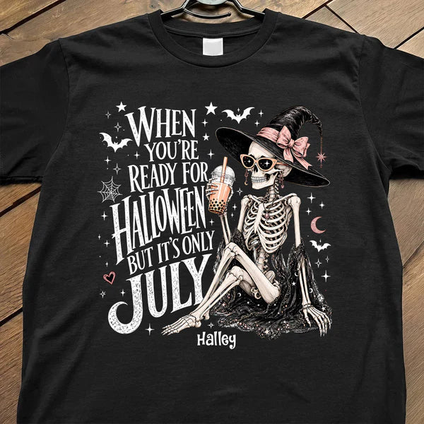 Personalized Classic Tee, Sitting Skeleton Witch Halloween In July Art, Unique Gift For Spooky Style