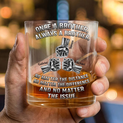Once A Brother Always A Brother Personalized Whiskey Glass - Heartwarming Sibling Keepsake Gift for Long-Distance Cheers