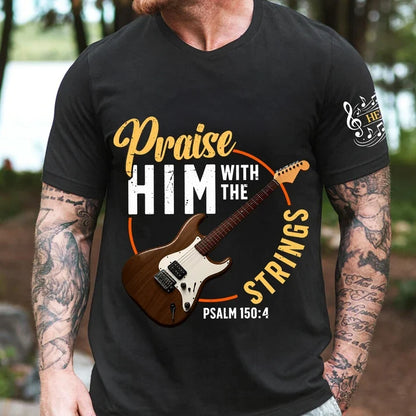 Praise Him With the Strings Dual Print Classic Tee, Personalized Faith Design, Creative Gift for Guitarists
