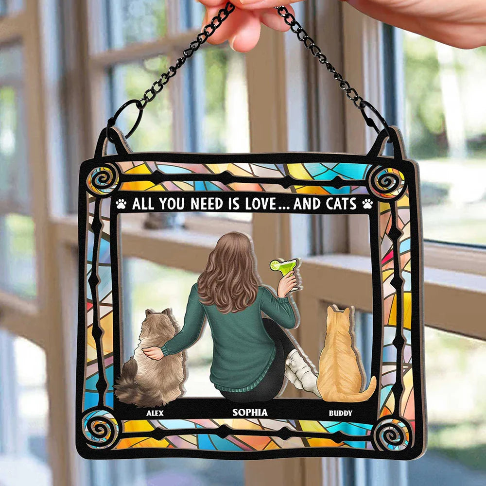 Cat Lovers, Cat Mom, Pet Lovers, Cat Dad - All You Need Is Love And Cats - Personalized Window Hanging Suncatcher Ornament
