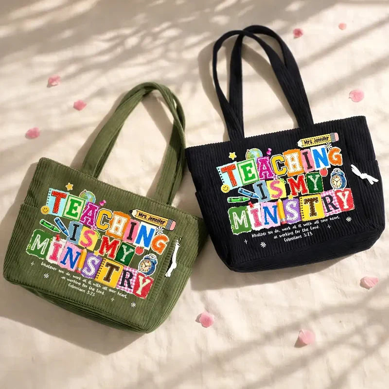 Teaching Is My Ministry Corduroy Side Pocket Tote, Creative Personalized Gift for Teacher and Classroom Use