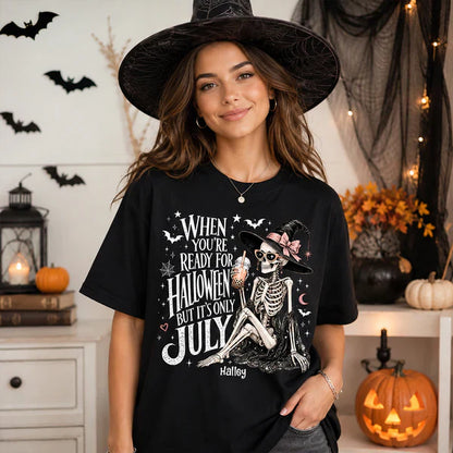 Personalized Classic Tee, Sitting Skeleton Witch Halloween In July Art, Unique Gift For Spooky Style