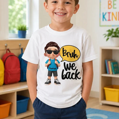 Personalized Youth Tee with Backpack Schoolboy and Bruh We Back Quote, Creative Back to School Gift for Kids