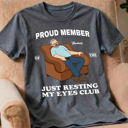 Just Resting My Eyes Club Classic Tee, Custom Funny Shirt for Husband Dad, Creative Gift for Naps