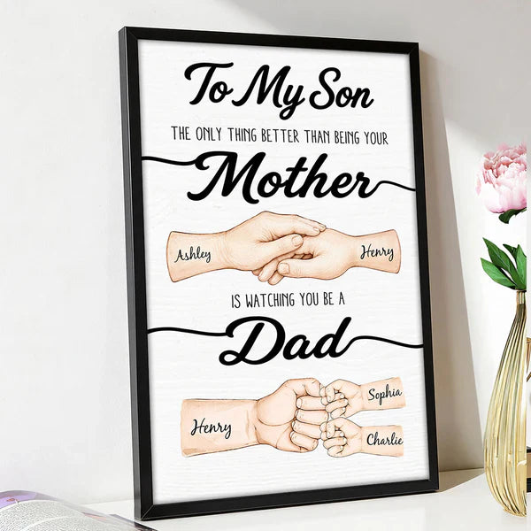 To My Son Poster, Custom Mother to Son Keepsake with Family Hands, Heartfelt Gift for a New Dad