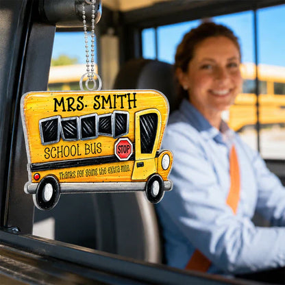 Acrylic Car Hanger with School Bus Art, Creative Gift for Driver, Thanks for Going the Extra Mile