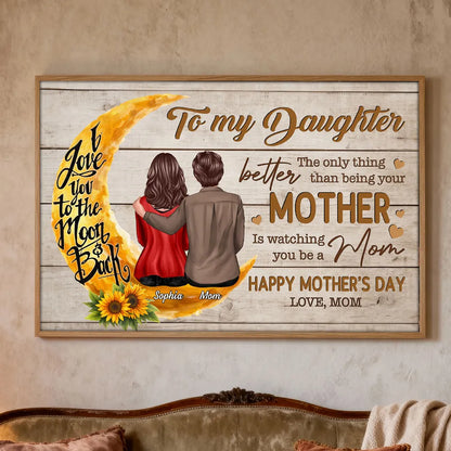 Personalized Mother and Daughter Moon Hug Poster, To My Daughter Quote, Happy Mother's Day Unique Gift