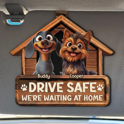 Personalized Wooden Car Visor Clip with Cute Dogs and 'Drive Safe We're Waiting At Home' Unique Gift for Pet Owners