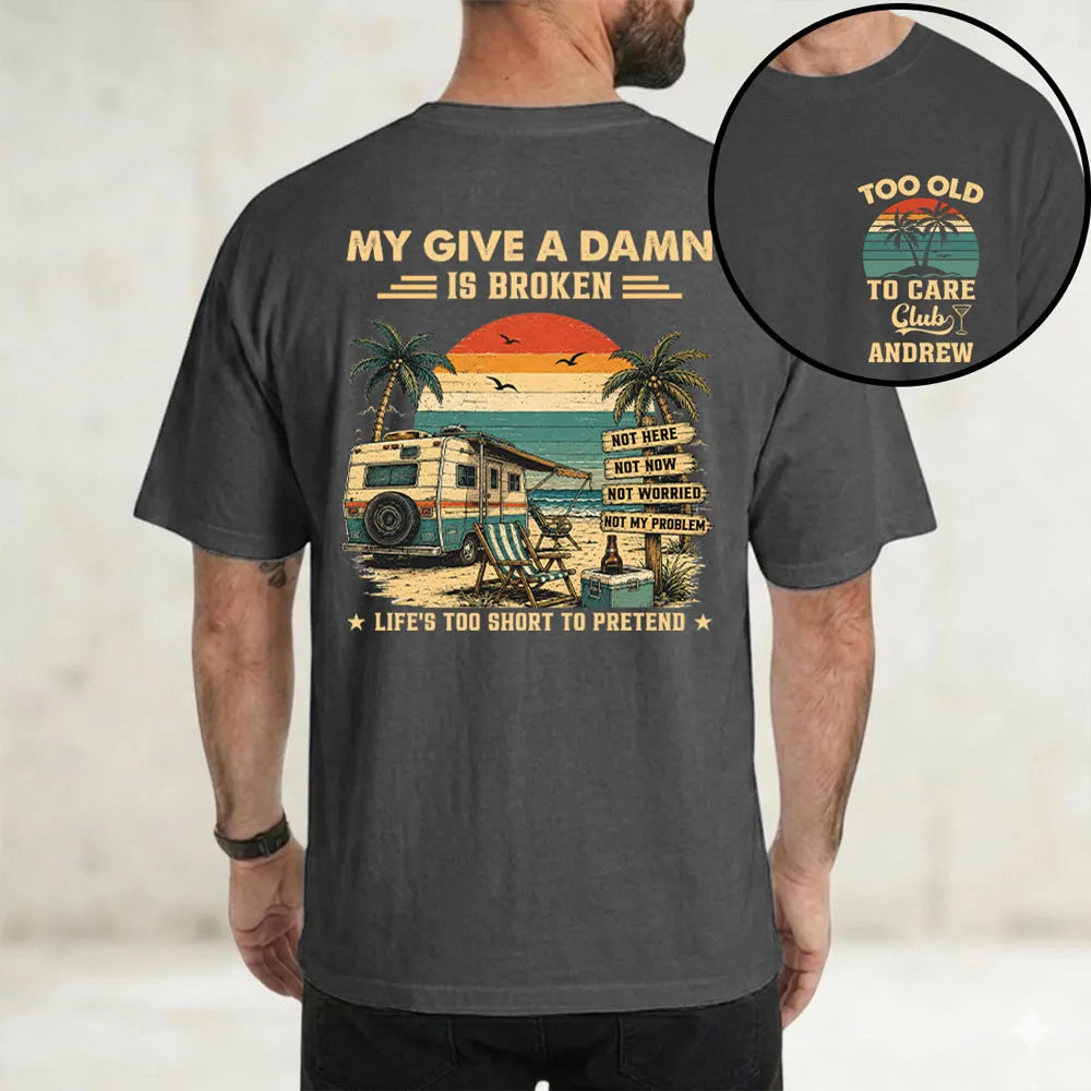 Too Old To Care Club Dual Print Classic Tee, Custom Creative Gift For Men Who Love Beach Trips