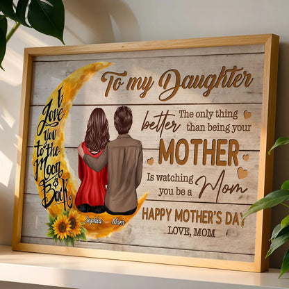 Personalized Mother and Daughter Moon Hug Poster, To My Daughter Quote, Happy Mother's Day Unique Gift