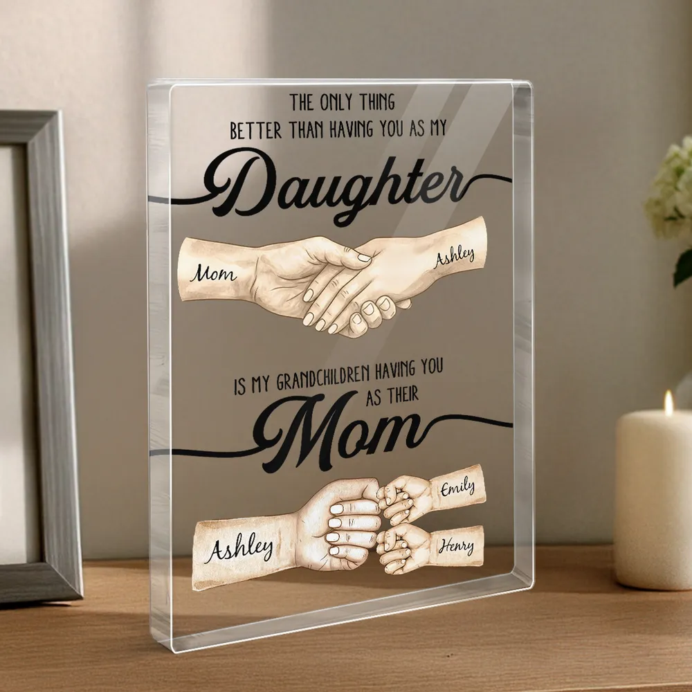 Personalized Rectangle Acrylic Block Plaque Handshake Mom Daughter Quote Desk Decor, Unique Mother's Day Gift