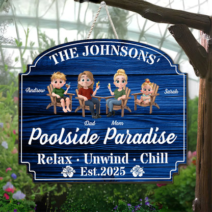 Custom Wooden Sign, Poolside Paradise Relax Unwind Chill, Creative Gift For Family
