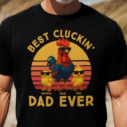 Best Cluckin' Dad Ever Personalized Classic Tee, Creative Rooster Gift For Father's Day