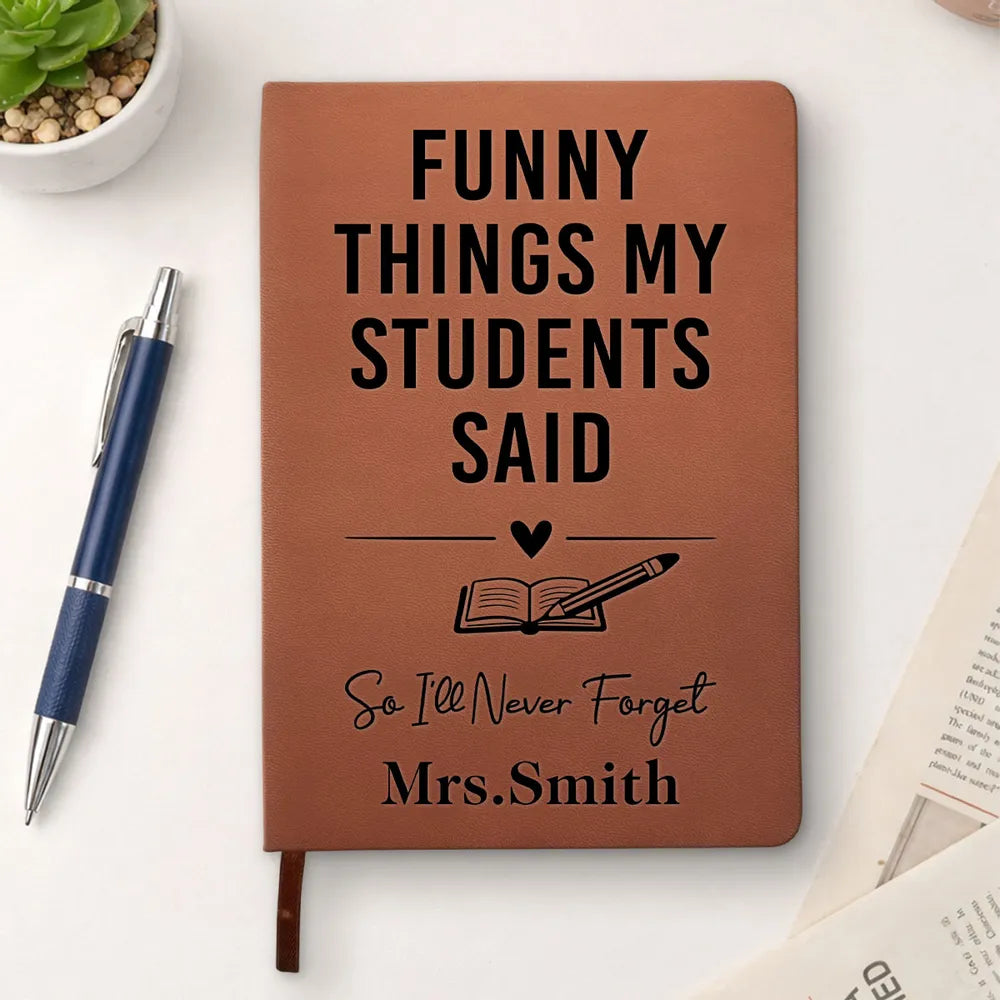 Funny Teacher Quote Leather Journal, Personalized Keepsake for Classroom Memories - Unique Gift