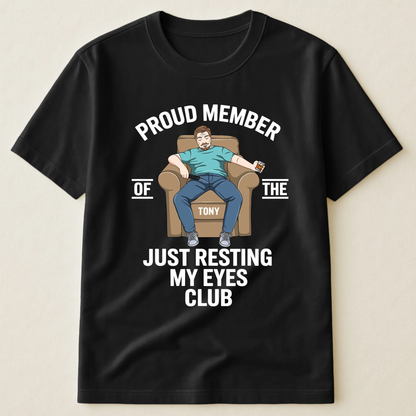 Proud Member Just Resting My Eyes Club Classic Tee - Laid-Back Funny Shirt, Personalized Gift for Dad or Friend