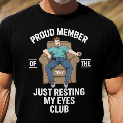 Proud Member Just Resting My Eyes Club Classic Tee - Laid-Back Funny Shirt, Personalized Gift for Dad or Friend