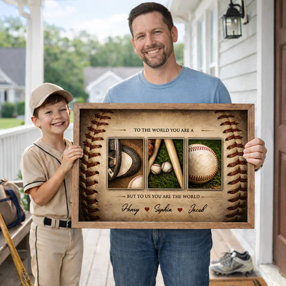 To Us You Are the World Baseball Poster, Personalized Family Wall Art, Unique Gift for Dad