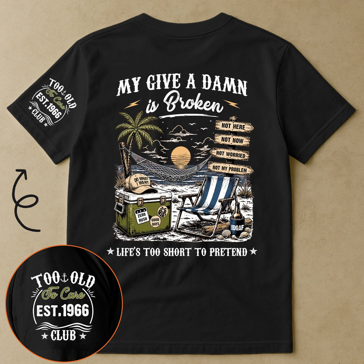 Personalized Dual Print Classic Tee, Too Old To Care Club, Unique Gift For Dad, Husband Or Retiree