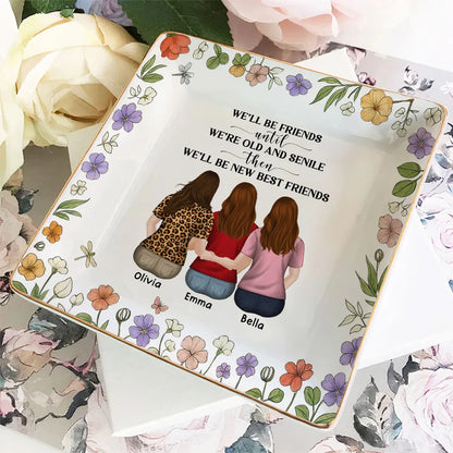 Personalized Best Friends Jewelry Dish, Funny Old and Senile Quote Vanity Decor, Unique Gift for Best Friend