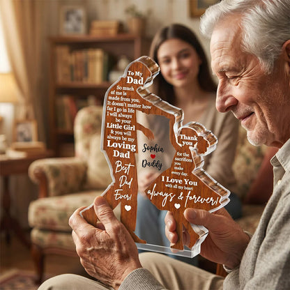 Shaped Acrylic Block Plaque Father & Daughter Dancing, I Will Always Be Your Little Girl Unique Gift for Dad