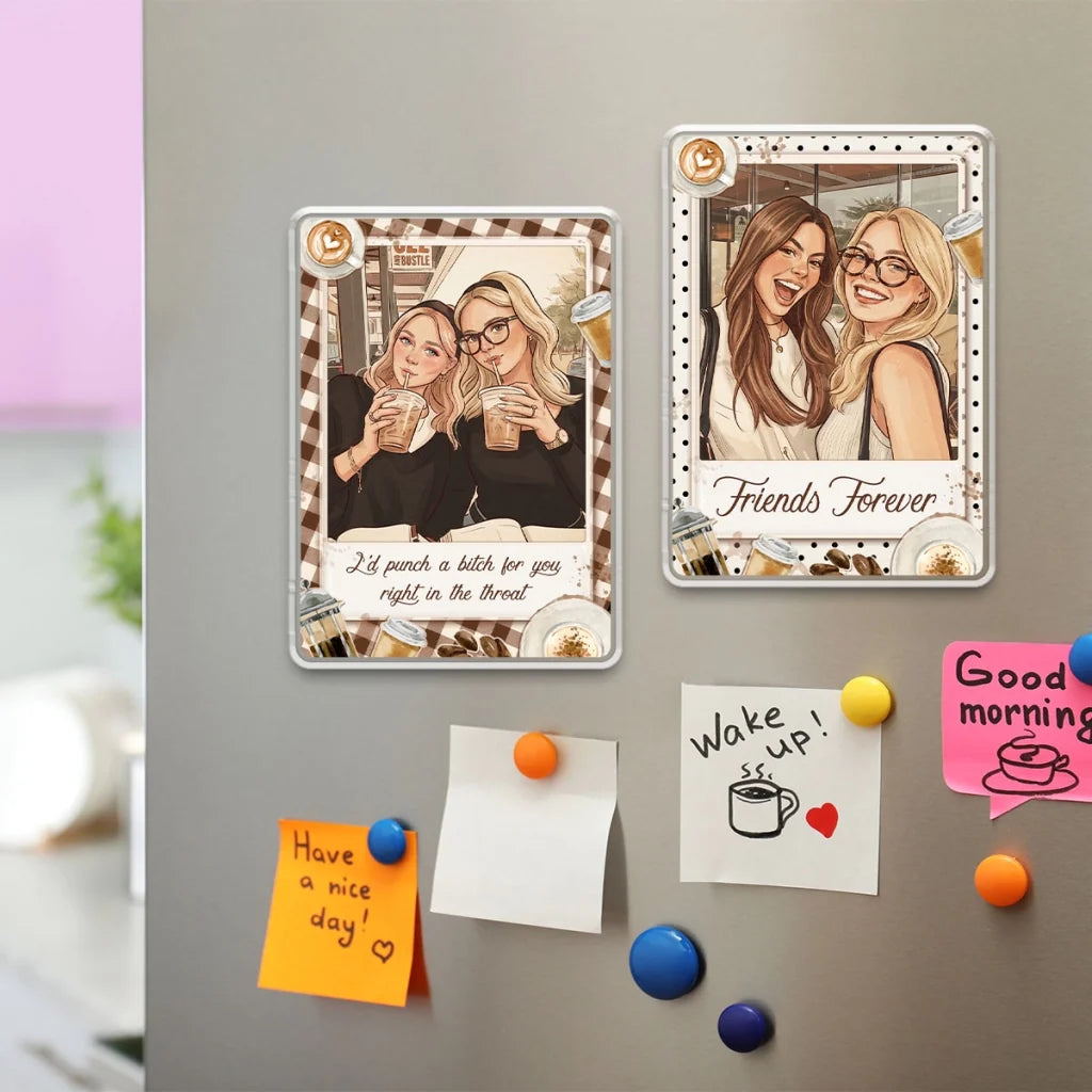 Friends Forever Personalized Acrylic Fridge Magnet, Laughing at a Cafe, Creative Gift for Best Friend