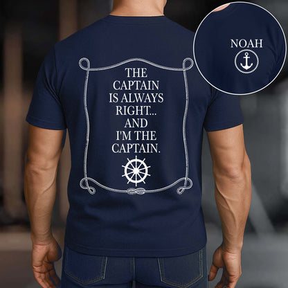 Personalized Dual Print Classic Tee, The Captain Is Always Right Nautical Unique Gift for Boating Fan