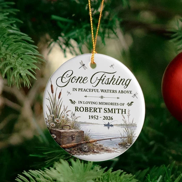 Gone Fishing in Peaceful Waters Above Personalized Ceramic Ornament, Creative Remembrance Gift for Family