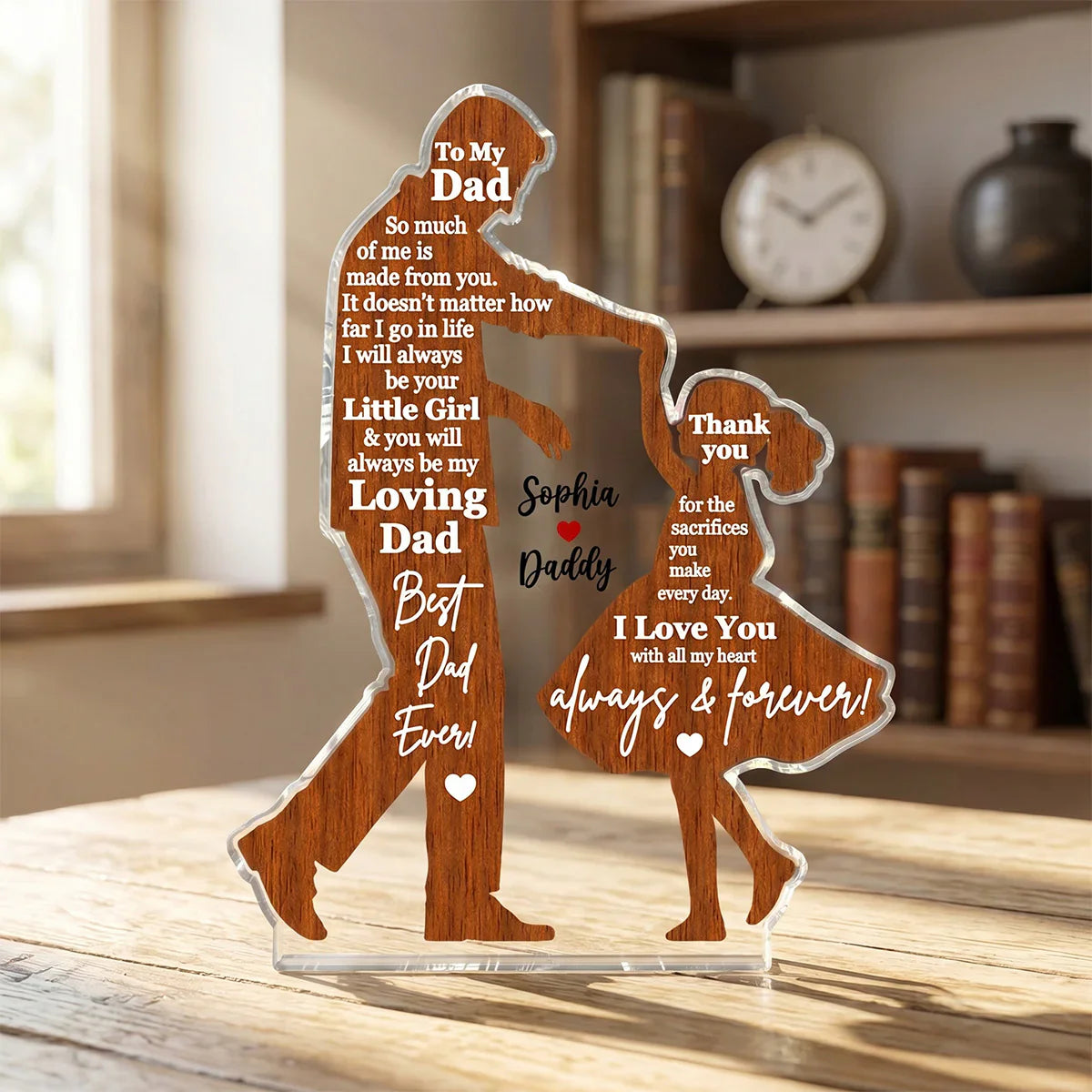 Shaped Acrylic Block Plaque Father & Daughter Dancing, I Will Always Be Your Little Girl Unique Gift for Dad