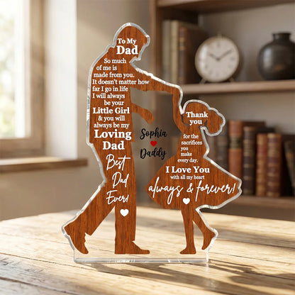 Shaped Acrylic Block Plaque Father & Daughter Dancing, I Will Always Be Your Little Girl Unique Gift for Dad