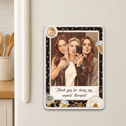 Friends Forever Personalized Acrylic Fridge Magnet, Laughing at a Cafe, Creative Gift for Best Friend