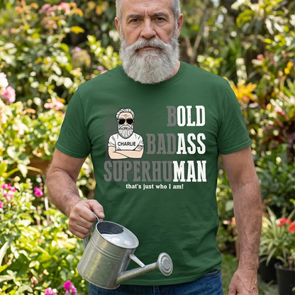 Funny Superhuman Classic Tee, Custom Bold Badass Shirt, Creative Gift for Grandpa He'll Wear Proudly