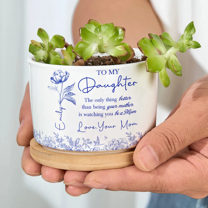 Ceramic Planter with Tray, To My Daughter Love Mom Quote, Blue Botanical Calming Decor, Unique Personalized Gift