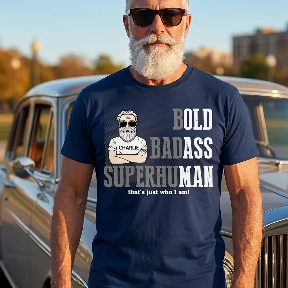 Funny Superhuman Classic Tee, Custom Bold Badass Shirt, Creative Gift for Grandpa He'll Wear Proudly