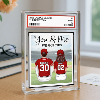 You & Me We Got This Rectangle Acrylic Block Plaque, Custom Baseball Couple Keepsake for Desk or Shelf, Sweet Gift for Couples